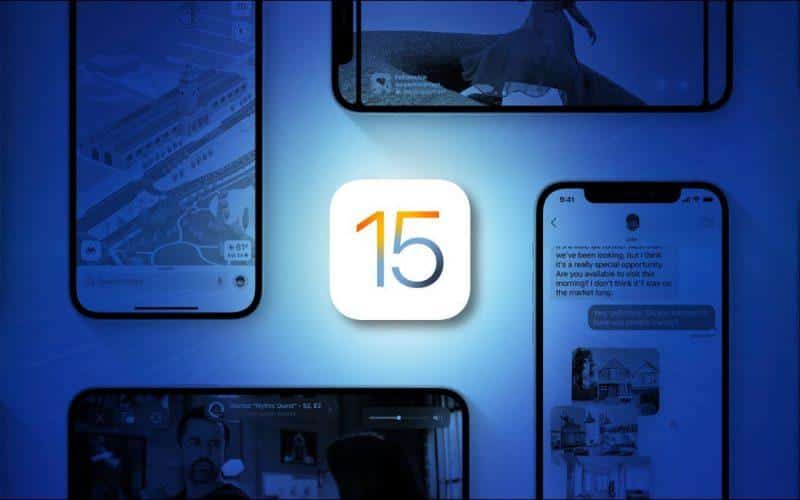 كل ما تريد معرفته عن iOS 15 التحسينات والإضافات